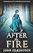 AFTER THE FIRE a gripping page-turner from a master of historical murder mysteries (Betsy Brand Mystery)