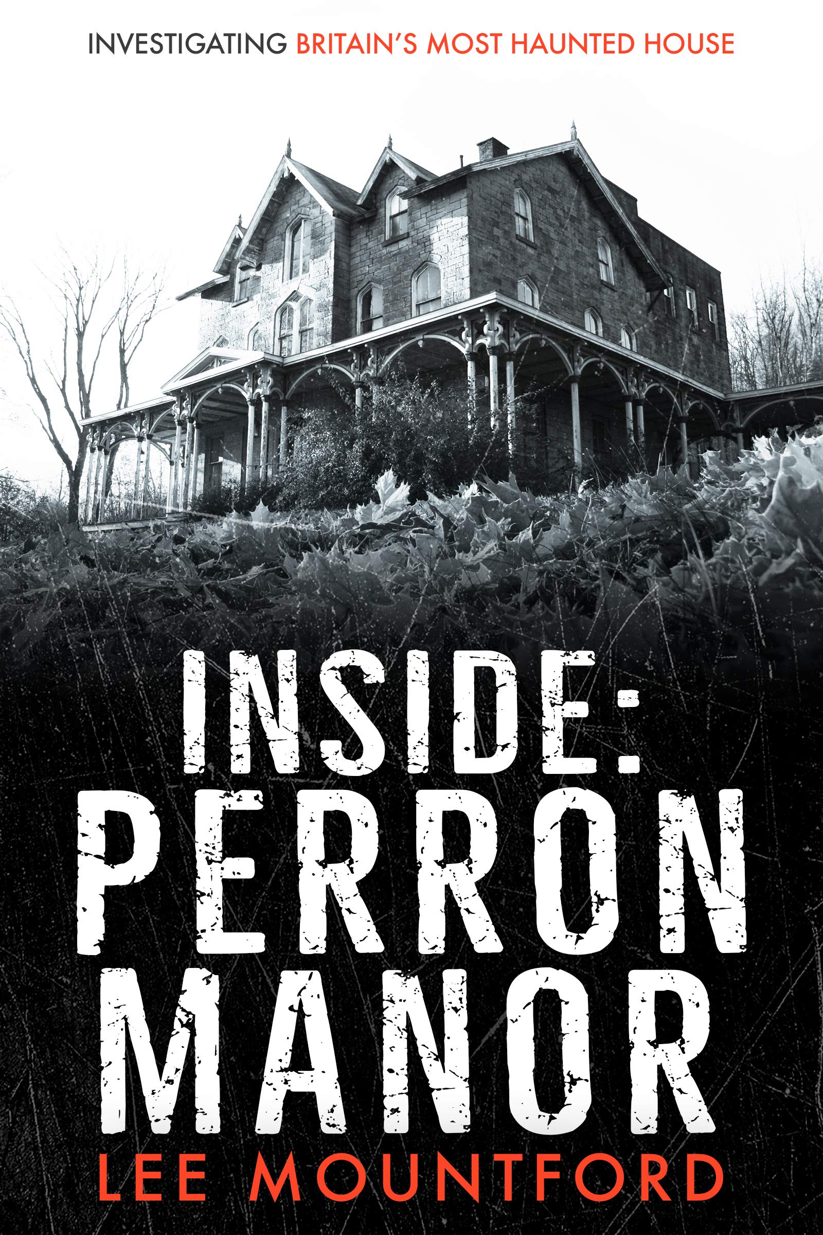 Inside Perron Manor: Investigating Britain's Most Haunted House (Kindle Edition)