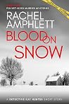 Blood on Snow (Case Files: pocket-sized murder mysteries)