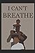 I Can't Breathe: A Social J...