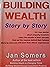 Building Wealth Story By Story