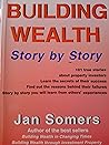 Building Wealth Story By Story Building Wealth Story By Story