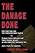 The Damage Done: One Good M...