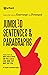 Learn The Way To Rearrange The Dearange Jumbled Sentences and... by S.C. Gupta