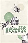 The Hermetic Deleuze by Joshua Ramey