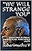 "WE WILL STRANGE YOU": INDI...