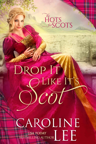 Drop It Like It's Scot (The Hots for Scots, #5)