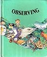 Observing