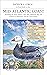 A Field Guide to the Mid-Atlantic Coast: Including the Jersey Shore, Cape May, Delaware Bay, the Delmarva Peninsula, and the Outer Banks