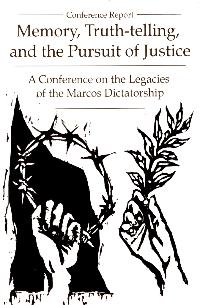 Memory, Truth-telling, and the Pursuit of Justice: A Conference on the Legacies of the Marcos Dictatorship (Paperback)