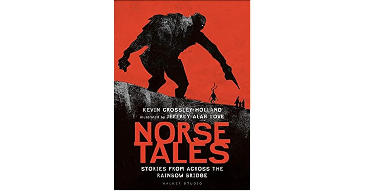 Norse Tales Stories From Across The Rainbow Bridge By Kevin Crossley Holland
