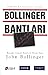 Bollinger Bantlari by John Bollinger