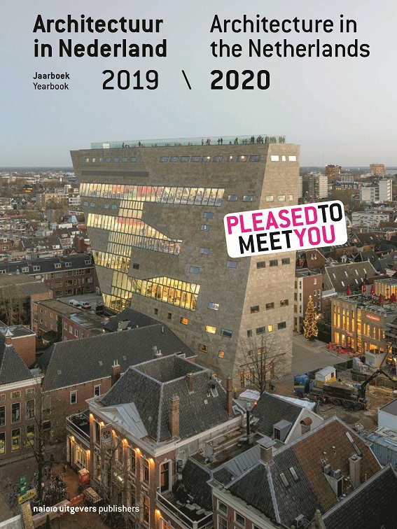 Architectuur in Nederland: Jaarboek 2019/2020 || Architecture in the Netherlands: Yearbook 2019/2020