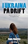 I Ukraina på drift by Paul Frigyes