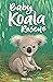 Baby Koala Rescue by Tilda Kelly
