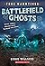 Battlefield Ghosts (True Hauntings #2)