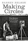 Making Circles: The Memoir of a Cowboy Journalist