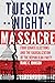 Tuesday Night Massacre by Marc C. Johnson
