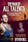A Man of All Talents: The Extraordinary Life of Douglas 'Duggy' Clark