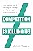 Competition is Killing Us by Michelle Meagher