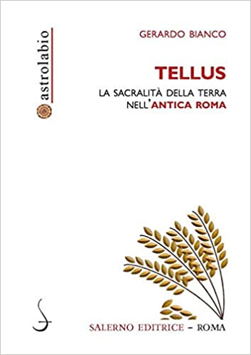 Tellus. La sacralità della Terra nell'antica Roma (Paperback)