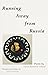 Running Away from Russia (Bordighera Poetry Prize, 3)