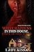 What Happens in this House Stays in this House by Lady Lissa