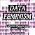 Data Feminism by Catherine D’Ignazio