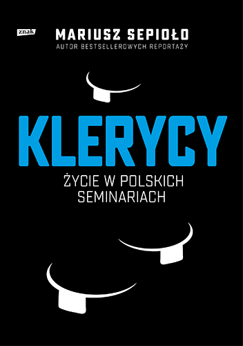 Klerycy. O życiu w polskich seminariach (Paperback)