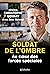 Soldat de l'ombre: Au cœur des forces spéciales (ACTUALITE SOCIE) (French Edition)