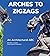 Arches to Zigzags: An Archi...