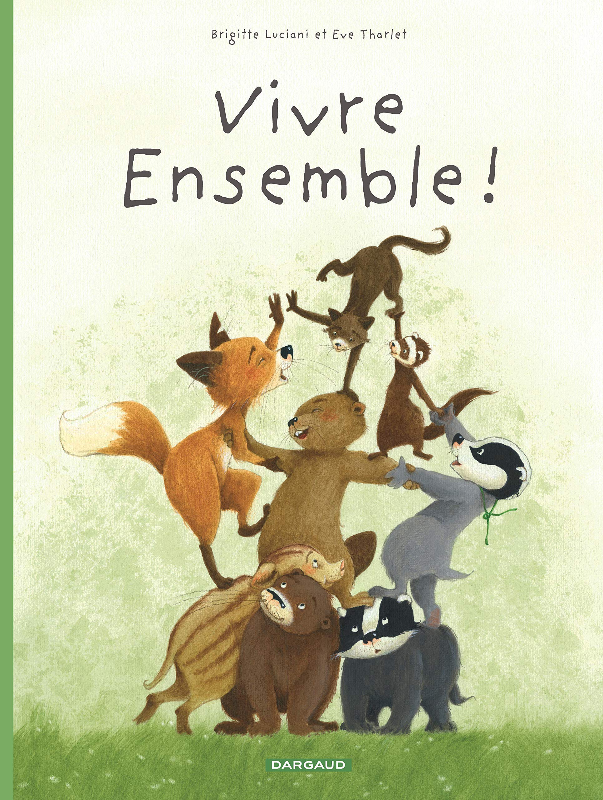 Vivre ensemble ! (La famille blaireau renard, #3)