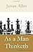 As a Man Thinketh