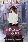 The Bachelor’s Bride (The Thompsons of Locust Street, #1) The Bachelor’s Bride (The Thompsons of Locust Street, #1)
