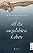 All die ungelebten Leben