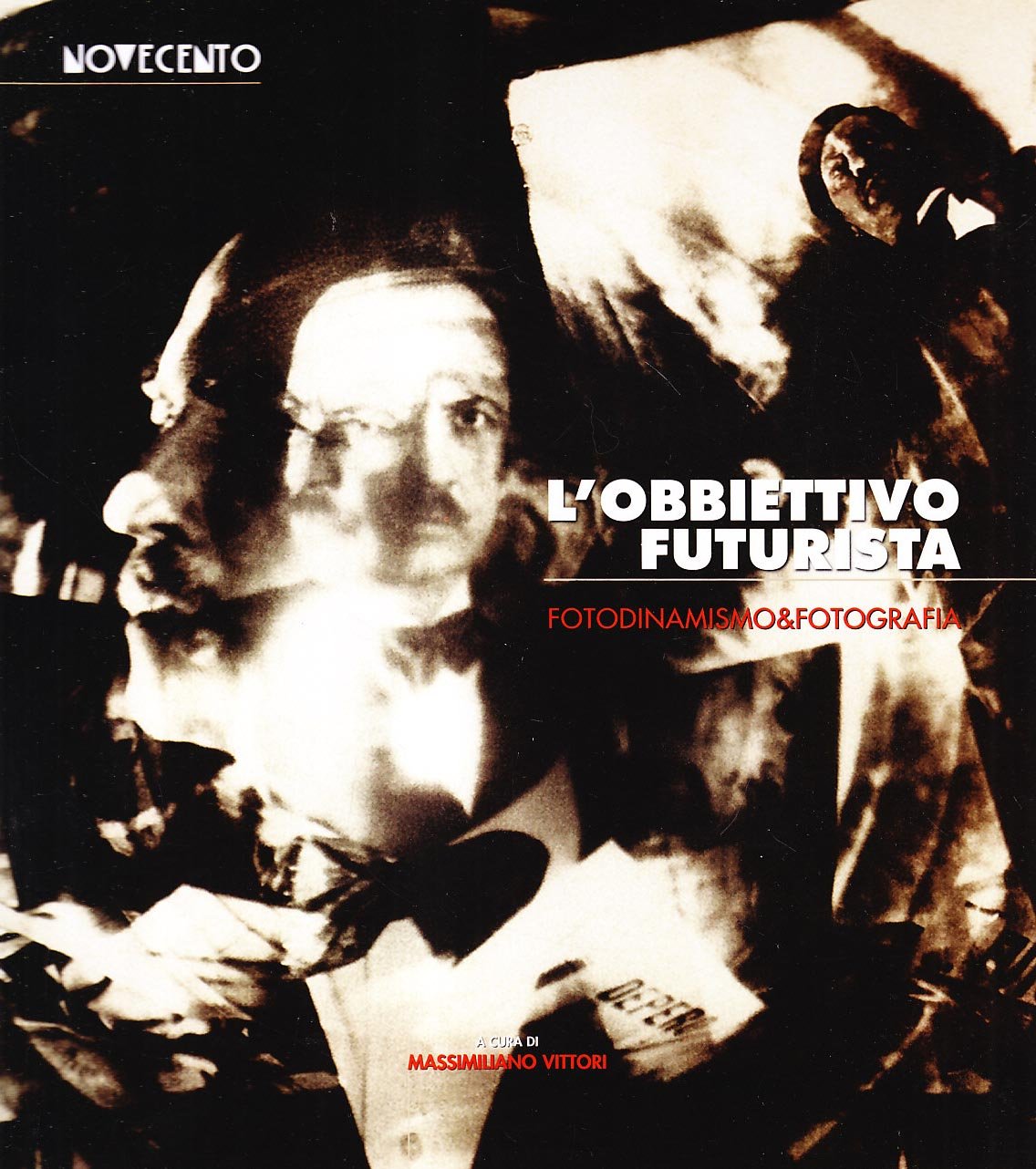 L'obiettivo futurista. Fotodinamismo e fotografia (Paperback)