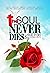 The Soul Never Dies by Donna White