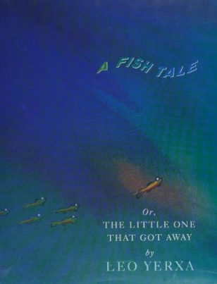 A Fish Tale: Or, The Little One That Got Away