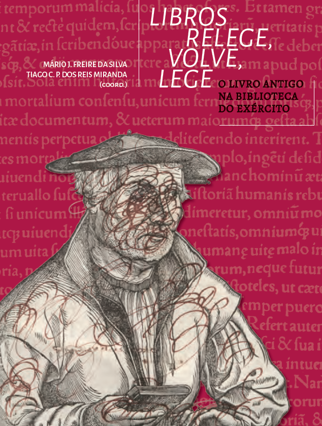 Libros relege, volve, lege : o livro antigo na Biblioteca do Exército