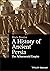 A History of Ancient Persia...