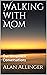 Walking with Mom by Alan Allinger