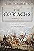 The Cossacks by Philip Longworth The Cossacks by Philip Longworth