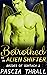 Betrothed to an Alien Shifter by Pascia Thrall