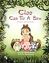 Cleo Can Tie A Bow by Sybrina Durant
