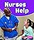 Nurses Help (Our Community Helpers)