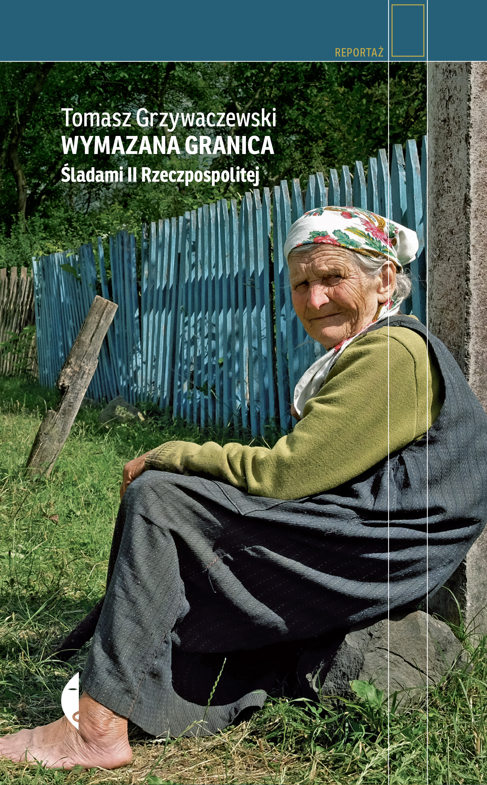 Wymazana granica. Śladami II Rzeczpospolitej (Hardcover)