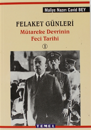 Felaket Günleri: Mütareke Devrinin Feci Tarihi 1