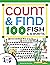 Count & Find 100 Fish and 10 Worms (Count and Find)