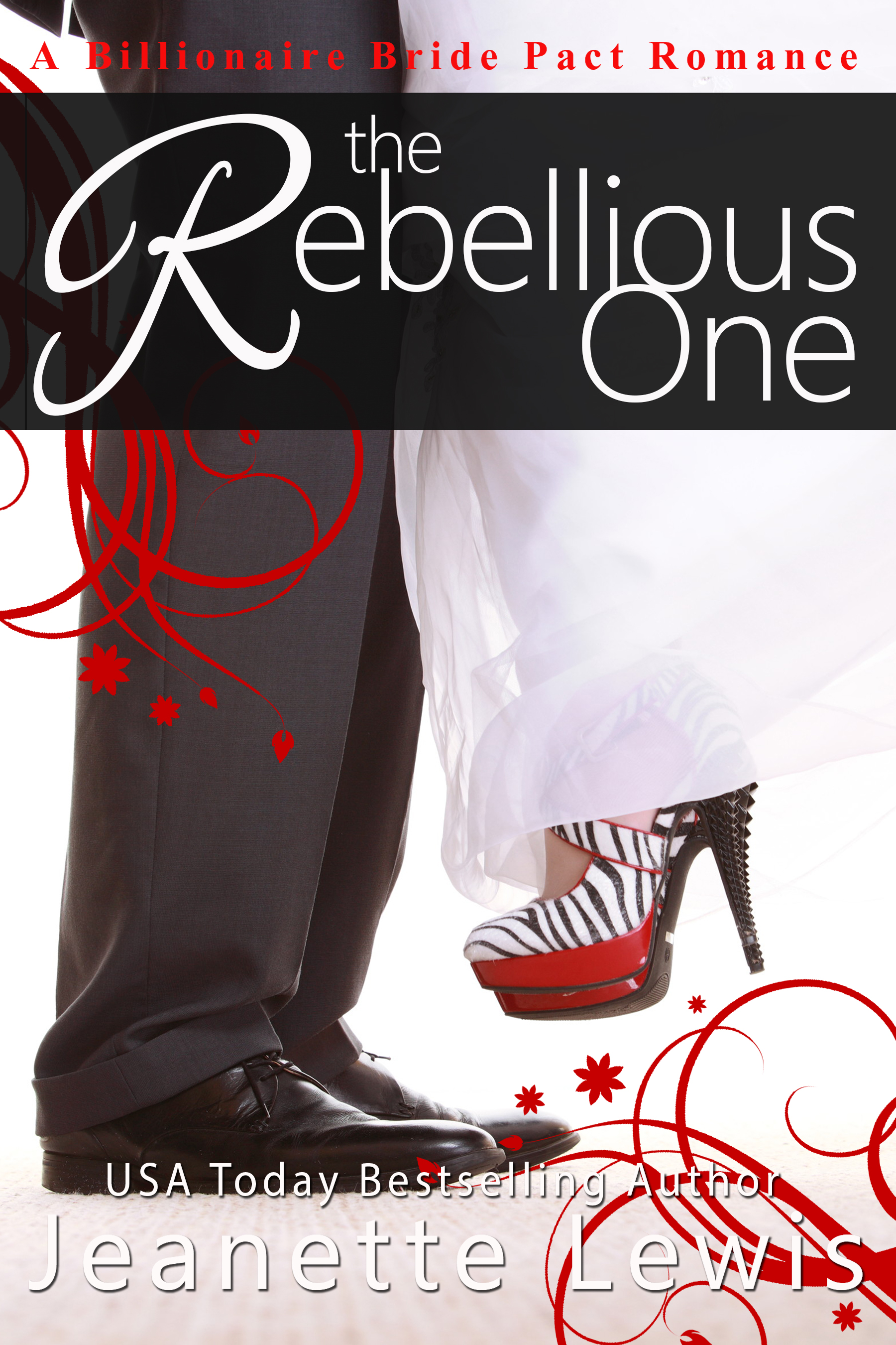 The Rebellious One (Jeanette's Billionaire Bride Pact #2)