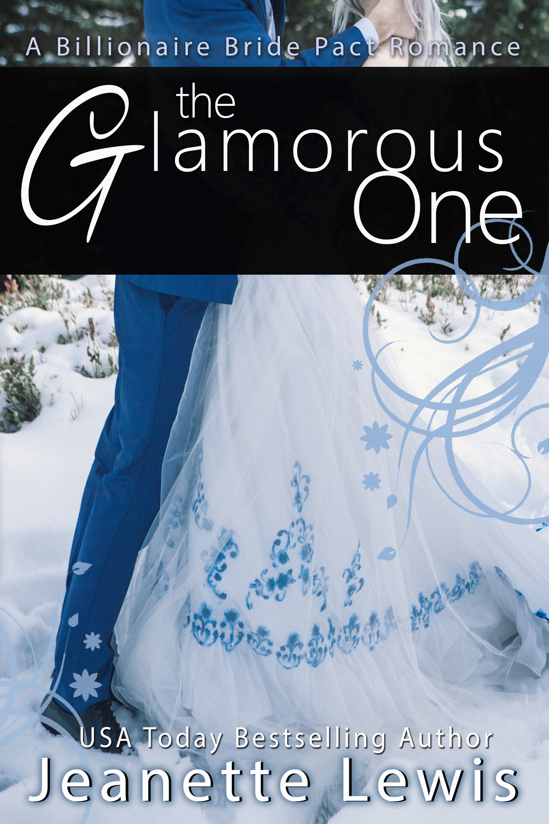 The Glamorous One (Jeanette's Billionaire Bride Pact #4)